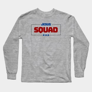 Jesus Squad | Christian Long Sleeve T-Shirt